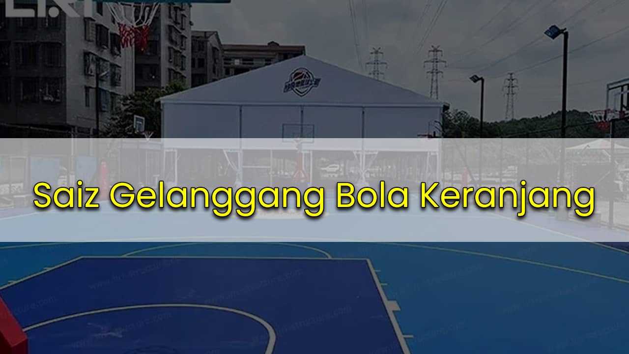 saiz gelanggang bola keranjang