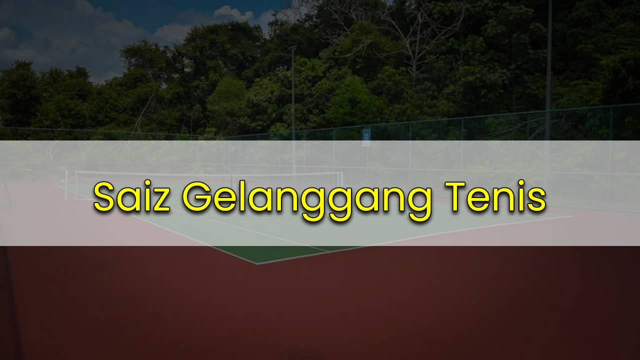 saiz gelanggang tenis
