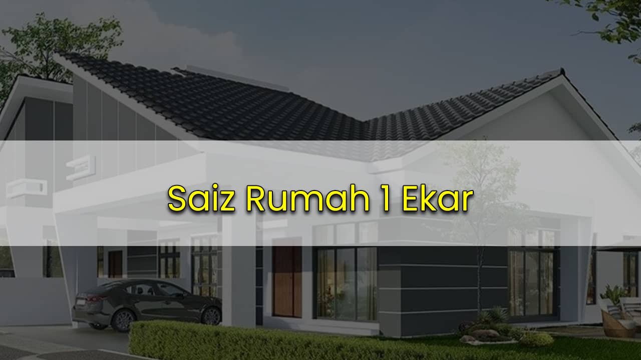 saiz rumah 1 ekar