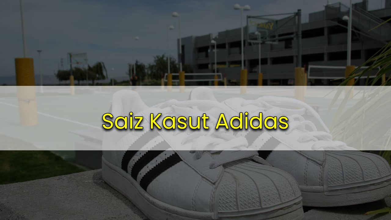 saiz kasut adidas