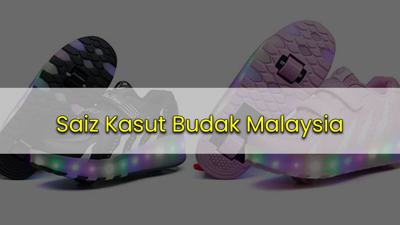 saiz kasut budak malaysia
