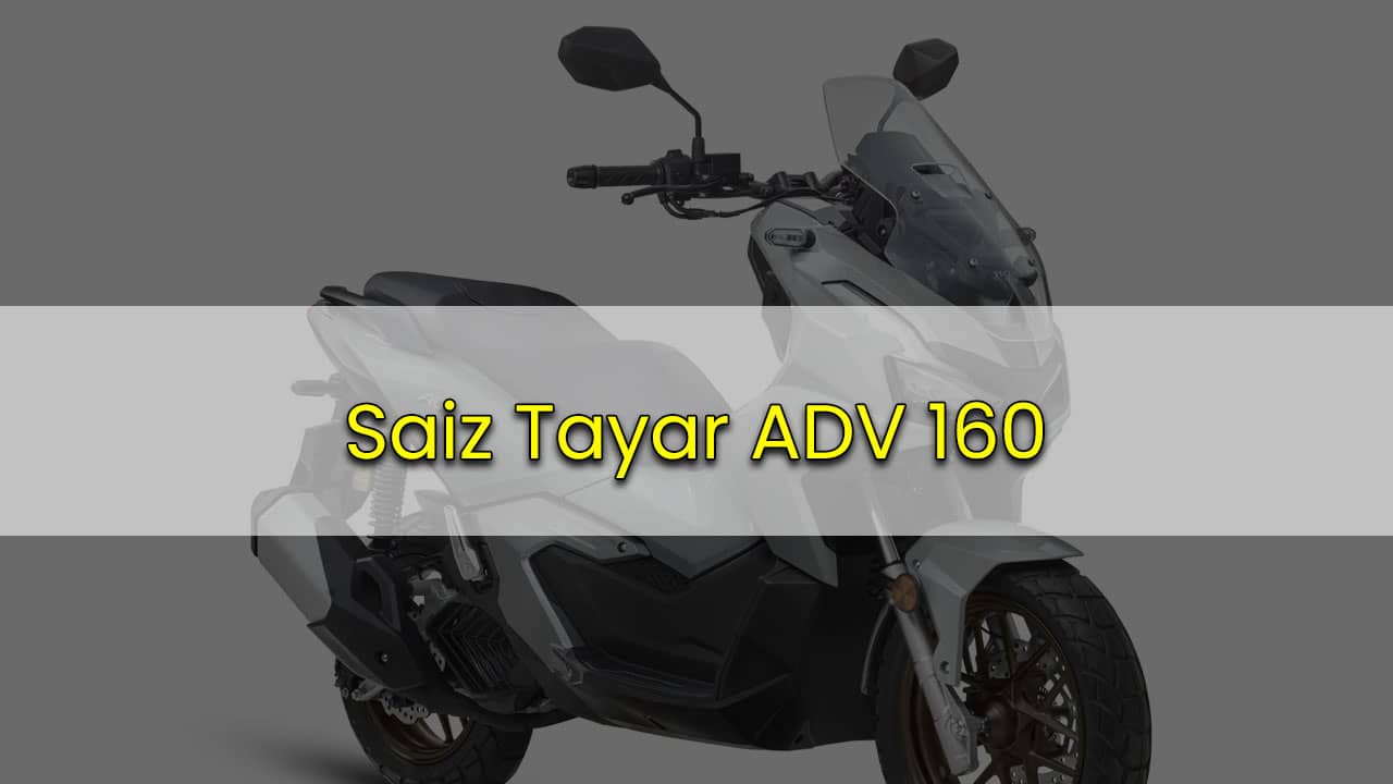 saiz tayar adv 160