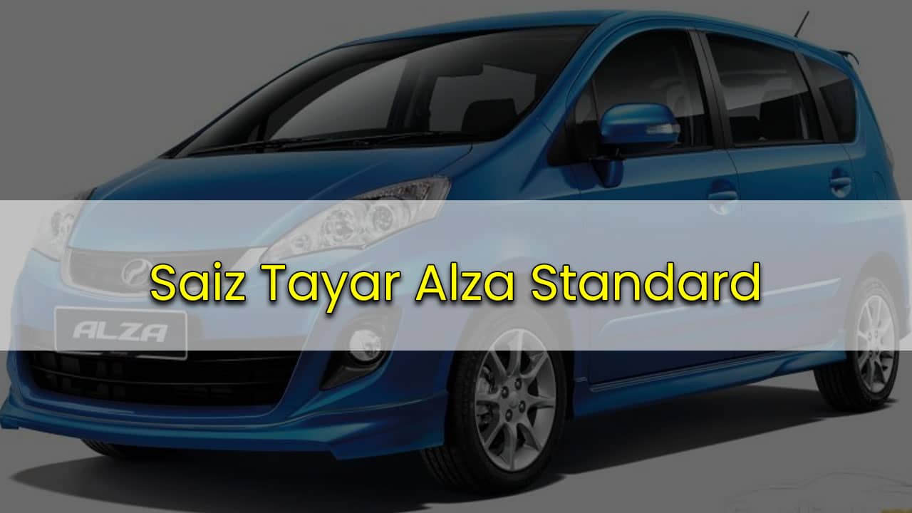 saiz tayar alza standard