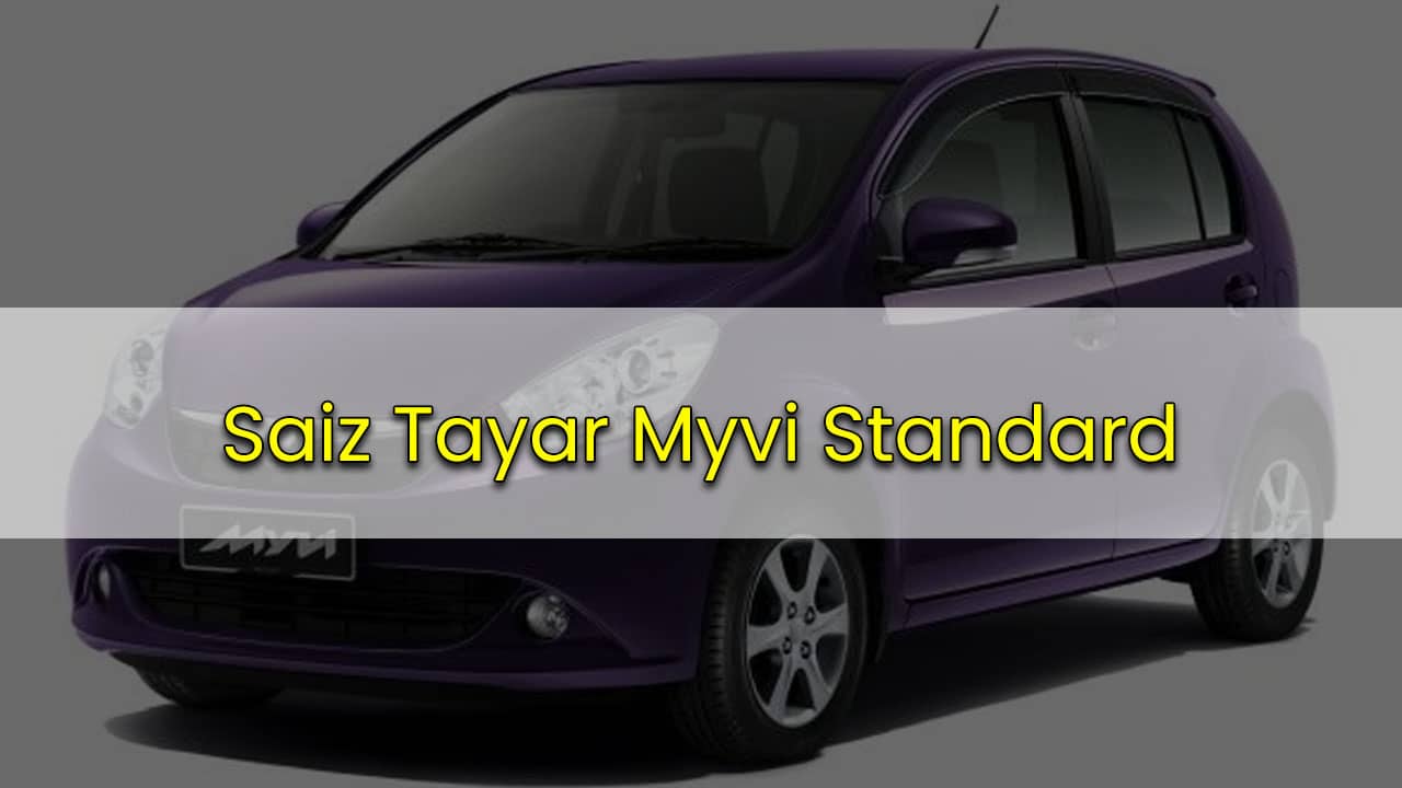 saiz tayar myvi standard