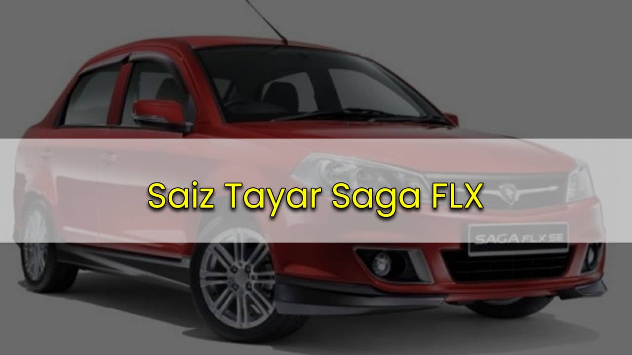 saiz tayar saga flx