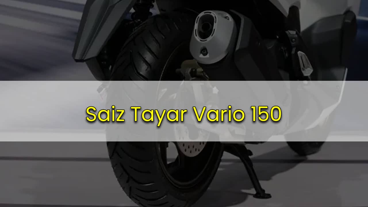 saiz tayar vario 150